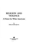 Cover of: Religion and violence: a primer for white Americans.