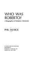 Cover of: Who was Roberto?: A biography of Roberto Clemente.