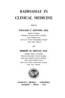 Radioassay in clinical medicine by William T. Newton