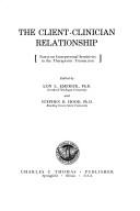 Cover of: The client-clinician relationship: essays on interpersonal sensitivity in the therapeutic transaction.