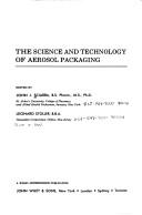 Cover of: The science and technology of aerosol packaging