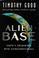 Cover of: ALIEN BASE 