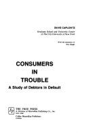 Cover of: Consumers in trouble by David Caplovitz