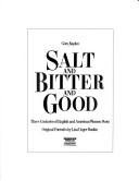 Cover of: Salt and bitter and good: three centuries of English and American women poets