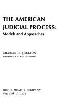 Cover of: American judicial process: models and approaches