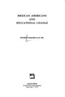 Cover of: Mexican Americans and educational change.