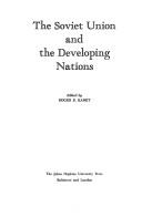 Cover of: The Soviet Union and the developing nations