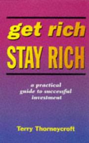 Cover of: GET RICH STAY RICH by TERRY THORNEYCROFT
