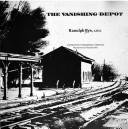 The vanishing depot by Ranulph Bye