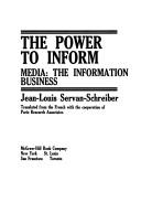 Cover of: The power to inform: media: the information business.