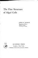 Cover of: The fine structure of algal cells