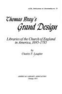 Thomas Bray's grand design by Charles T. Laugher