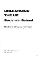 Cover of: Unlearning the lie by Barbara Grizzuti Harrison