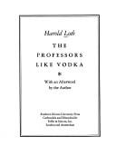 Cover of: The professors like vodka. by Harold Loeb