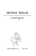 Denton Welch by Robert S. Phillips
