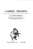 Cover of: Gabriel Fielding. | Alfred Borrello