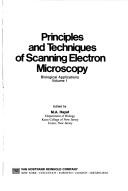 Cover of: Principles and techniques of scanning electron microscopy