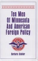 Cover of: Ten men of Minnesota and American foreign policy, 1898-1968. by Barbara Stuhler