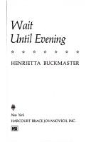Cover of: Wait until evening.