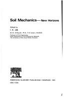 Cover of: Soil mechanics--new horizons by I. K. Lee, I. K. Lee