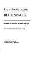 Cover of: Los espacios azules.: Blue spaces; selected poems of Homero Aridjis.