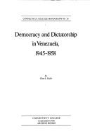 Cover of: Democracy and dictatorship in Venezuela, 1945-1958
