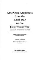 Cover of: American architects from the Civil War to the First World War | Lawrence Wodehouse
