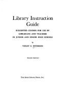 Cover of: Library instruction guide: suggested courses for use by librarians and teachers in junior and senior high schools