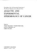 Cover of: Analytic and experimental epidemiology of cancer: proceedings of the 3rd International Symposium of the Princess Takamatsu Cancer Research Fund.