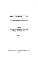 Cover of: Masturbation: from infancy to senescence