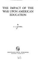 Cover of: The impact of the war upon American education.