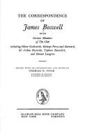 Cover of: The correspondence of James Boswell with certain members of The Club, including Oliver Goldsmith, Bishops Percy and Barnard, Sir Joshua Reynolds, Topham Beauclerk, and Bennet Langton. by James Boswell