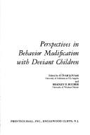 Cover of: Perspectives in behavior modification with deviant children. by O. Ivar Lovaas