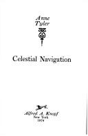 Cover of: Celestial navigation. by Anne Tyler