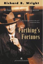 Cover of: Farthings Fortunes by Richard B. Wright