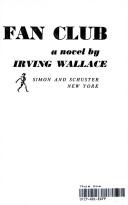 Cover of: The Fan Club by Irving Wallace
