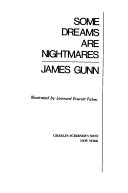 Cover of: Some dreams are nightmares | James E. Gunn
