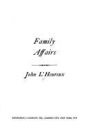 Cover of: Family affairs. by John L'Heureux
