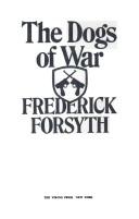 Cover of: The dogs of war. by Frederick Forsyth