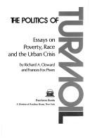 Cover of: The politics of turmoil: essays on poverty, race, and the urban crisis