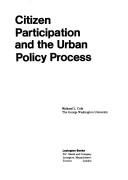 Cover of: Citizen participation and the urban policy process