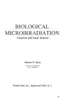 Cover of: Biological microirradiation: classical and laser sources