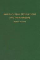 Noneuclidean tesselations and their groups by Wilhelm Magnus
