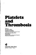 Cover of: Platelets and thrombosis: [proceedings]