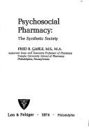 Psychosocial pharmacy by Fred B. Gable