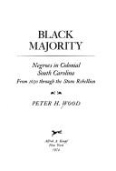 Cover of: Black majority: Negroes in colonial South Carolina from 1670 through the Stono Rebellion