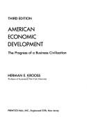 Cover of: American economic development: the progress of a business civilization