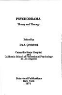 Cover of: Psychodrama: theory and therapy by Ira A. Greenberg