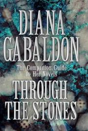Cover of: Through the Stones: The Comprehensive Companion Guide to Her Novels
