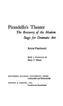 Cover of: Pirandello's theater: the recovery of the modern stage for dramatic art.